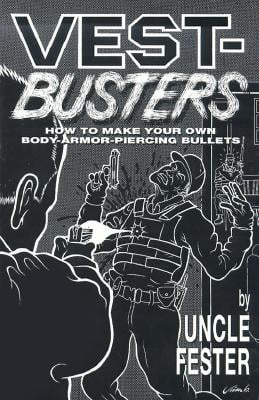 Vest Busters: How To Make Your Own Body-Armor-Piercing Bullets